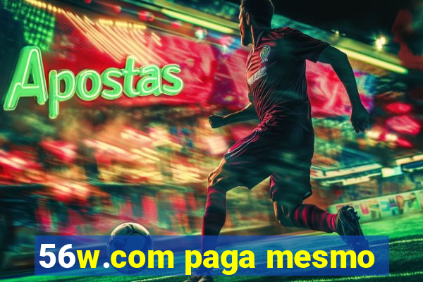56w.com paga mesmo